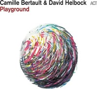 Vinile - Camille Bertault & David Helbock - Playground - Act -D- Neu