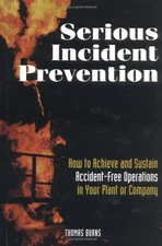 Serious Incident Prevention: How to Achieve and Sustain Accident