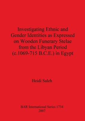 Investigating Ethnic and Gender Identities as Expressed on Wooden Funerary...