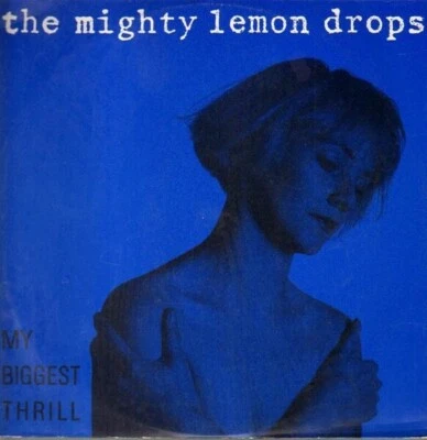The Mighty Lemon Drops My Biggest Thrill Vinyl Single 12inch NEAR MINT