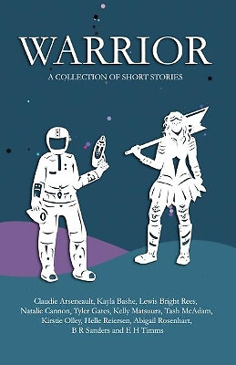 Warrior: A Collection of Short Stories By Natalie Cannon - New Copy - 9781912...
