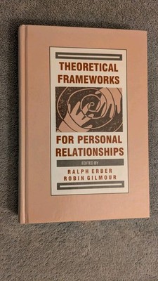 THEORETICAL FRAMEWORKS FOR PERSONAL RELATIONSHIPS, 1994, HB, Erlbaum Associates