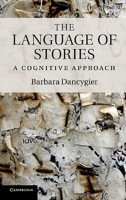 The Language of Stories A Cognitive Approach Dancygier Hardback 9781107005822