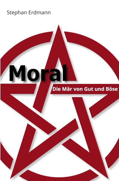 Moral | Die MäR Von Gut Und BöSe | Stephan Erdmann | Taschenbuch | 244 S. | 2026-image