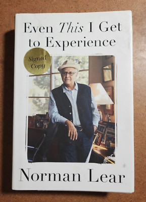 EVEN THIS I GET TO EXPERIENCE by Norman Lear  - SIGNED by Norman Lear, 1st Ed HC