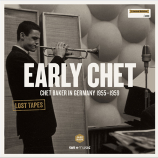 Chet Baker Early Chet: Chet Baker in Germany 1955-1959 (Vinyl LP) 12" Album