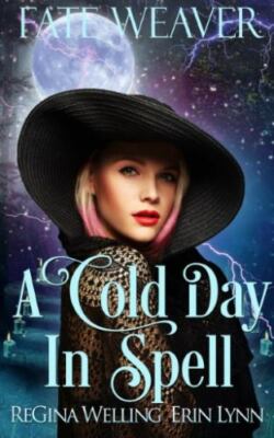 A Cold Day in Spell: Fate Weaver - Book 6, Brand New, Free shipping in the US