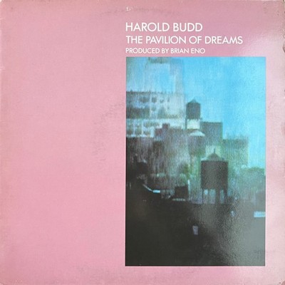 Harold Budd Produced By Brian Eno - The Pavilion Of Dreams (LP, Album, RE) 1981 