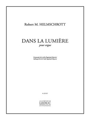 Dans la lumiere pour orgue | Helmschrott | Buch | Alphonse Leduc