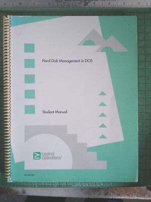 Hard Disk Management In DOS, student manual Logical Operations 1991