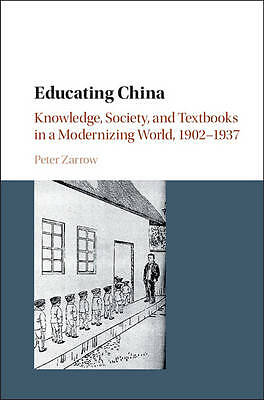 Educating China Peter Zarrow Hardcover Cambridge University Pr… 9781107115477 LN