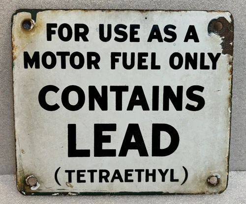 Vintage 1940s Porcelain "Motor Fuel Only Contains Lead Tetraethyl" Gas Pump Sign