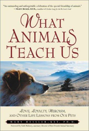 Mary Hessler - Schlüssel ~ WHAT ANIMALS TEACH US ~ SIGNIERT 1ST/DJ ~ SCHÖNES EXEMPLAR - Bild 1 von 1