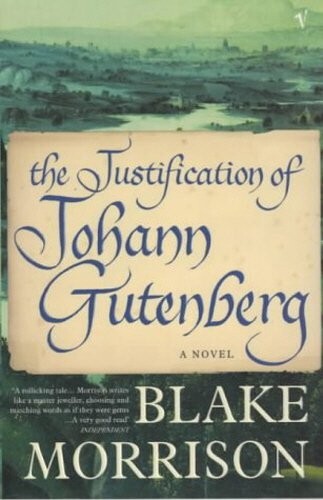 The Justification of Johann Gutenberg by Blake Morrison New Book