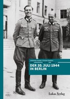 Der 20. Juli 1944 In Berlin, Johannes Tuchel