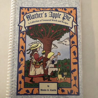 Mother s Apple Pie A Collection of Treasured Words and Recipes