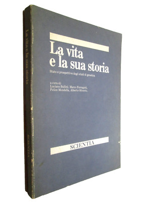 LA VITA E LA SUA STORIA,STATO E PROSPETTIVE DEGLI STUDI DI GENETICA.Scientia