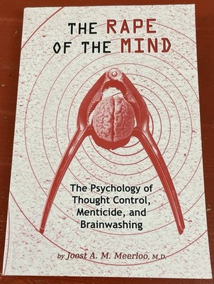 The Rape of the Mind by Joost Meerio PB Thought Control Brainwashing Menticide
