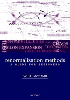 McComb - Renormalization Methods  A Guide for Beginners - New paperbac - X555z