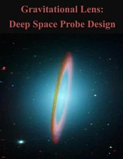 Gravitational Lens: Deep Space Probe Design by Air Force Institute of Technology