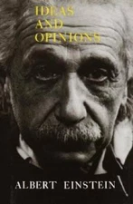 Ideas and Opinions - Hardcover By Einstein, Albert - GOOD