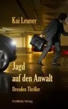 Jagd auf den Anwalt | Dresden-Thriller | Kai Leuner | Deutsch | Taschenbuch