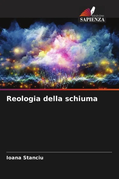 Ioana Stanciu | Reologia Della Schiuma | Taschenbuch | Italienisch (2022)-image