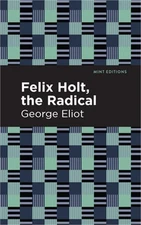 Felix Holt, the Radical (Paperback or Softback)