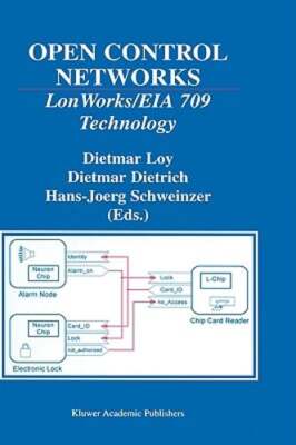 Open Control Networks: Lonworks/Eia 709 Technology by Dietmar Loy: New