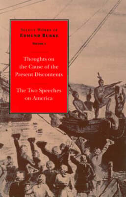 Select Works of Edmund Burke: Thoughts on the Cause of the Present Discontents