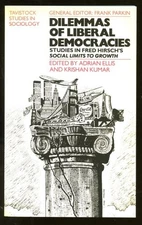 Adrian Ellis / Dilemmas of Liberal Democracies Studies in Fred Hirsch's 'Social