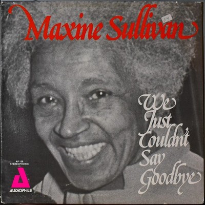 Maxine Sullivan - We Just Couldn't Say Goodbye (Vinyl LP - 1978 - US - Original)