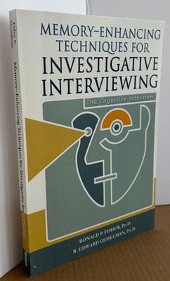 Memory-Enhancing Techniques for Investigative Interviewing : The Cognitive...