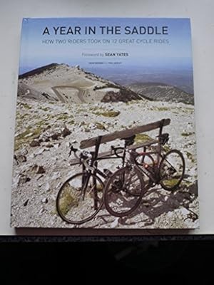 A YEAR IN THE SADDLE how two riders took on 12 great cycle rides, JOHN DEERING &