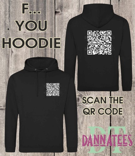 FCK.. YOU Hoodie QR Code Custom Printed Hoodies or Personalised your Own QR code - Picture 6 of 10