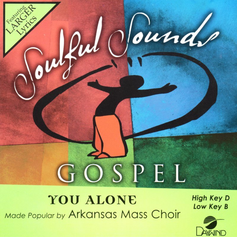 You Alone - Arkansas Gospel Mass Choir - Accompaniment Track