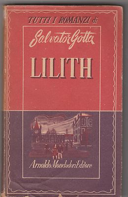 Salvator Gotta Lilith Mondadori Erstausgabe 1946 6179