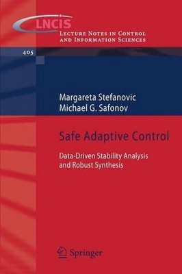 Safe Adaptive Control: Data-driven Stability Analysis and Robust Synthesis by Ma