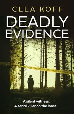 Deadly Evidence (the Jayne and Steelie Series, Book 2) by Clea Koff (2025, ...