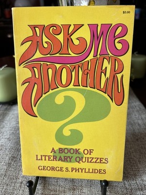 Ask Me Another,A Book of Literary Quizzes by George S.Phyllides,Vtg PB,1970 Rare