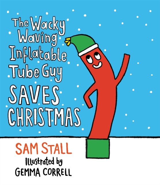 The Wacky Waving Inflatable Tube Guy Saves Christmas by Sam Stall NEW - Image 4