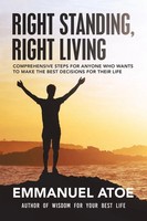Right Standing, Right Living Emmanuel Atoe Taschenbuch Englisch 2023