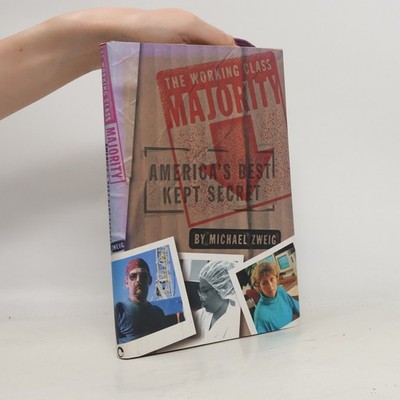ILR Press Books: The Working Class Majority: America's Best Kept Secret