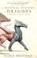 A Natural History Of Dragons | A Memoir By Lady Trent | Marie Brennan | Buch