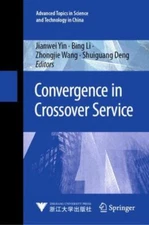 Convergence in Crossover Service, Hardcover by Yin, Jianwei (EDT); Li, Bing (...