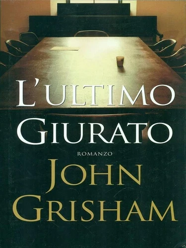 John Grisham - L'ultimo giurato