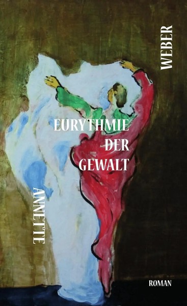 Annette Weber | Eurythmie Der Gewalt | Taschenbuch | Deutsch (2018) | 239 S.-image