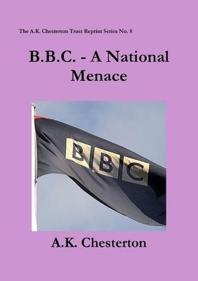 A. K. Chesterton B.B.C. - A National Menace (Taschenbuch)