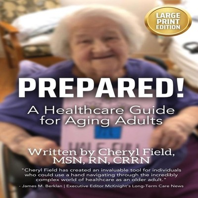 Prepared! A Healthcare Guide for Aging Adults (Large Font Version