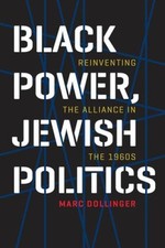 Black Power, Jewish Politics: Reinventing the...